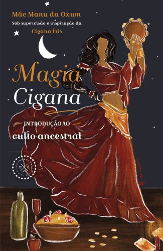 Magia cigana: introdução ao culto ancestral